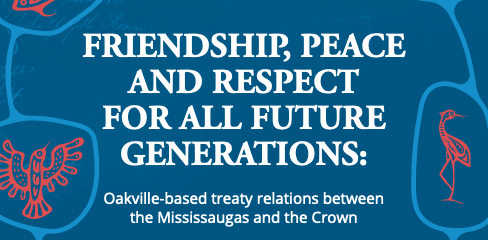 Debwewin: The Oakville Truth Project Launches New Report, historical and Indigenous interpretation of Oakville-based treaty relations